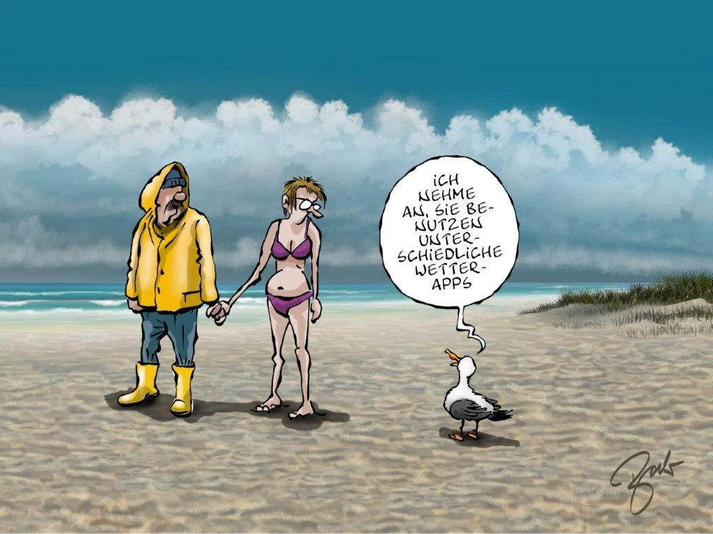 Ein Cartoon von einem Mann in Regenklamotten und einer Frau im Bikini, die Händchen halten. Eine Möwe daneben sagt zu ihnen: "ich nehme an, sie benutzen unterschiedliche Wetterapps."