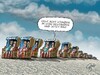 Ein Cartoon von mehreren Strandkörben, die alle in einer Reihe stehen. In einem Strandkorb sitzt ein Pärchen, von dem der Mann zu seiner Frau sagt: "Erst acht Stunden im Stau und jetzt das!"